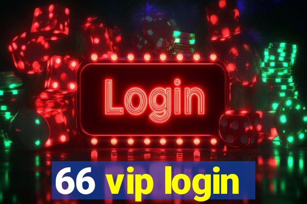 66 vip login